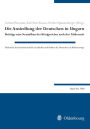 Die Ansiedlung der Deutschen in Ungarn: Beiträge zum Neuaufbau des Königreiches nach der Türkenzeit