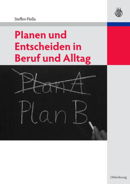 Planen und Entscheiden in Beruf und Alltag