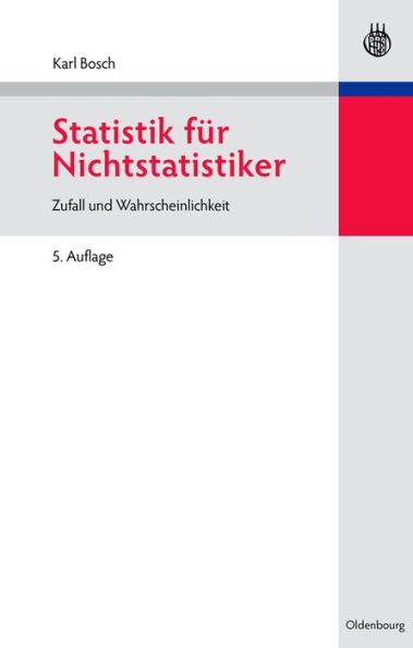 Statistik für Nichtstatistiker: Zufall und Wahrscheinlichkeit