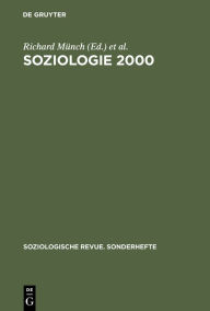 Title: Soziologie 2000: Kritische Bestandsaufnahmen zu einer Soziologie für das 21. Jahrhundert, Author: Richard Münch