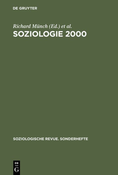 Soziologie 2000: Kritische Bestandsaufnahmen zu einer Soziologie für das 21. Jahrhundert