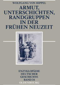 Title: Armut, Unterschichten, Randgruppen in der Fr hen Neuzeit, Author: Wolfgang Hippel