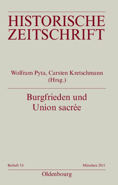 Burgfrieden und Union sacrée: Literarische Deutungen und politische Ordnungsvorstellungen in Deutschland und Frankreich 1914-1933