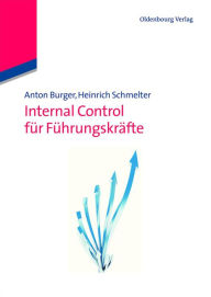 Title: Internal Control fur Fuhrungskrafte, Author: Anton Burger