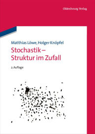 Title: Stochastik - Struktur im Zufall, Author: Matthias Löwe