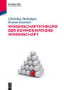 Wissenschaftstheorie der Kommunikationswissenschaft