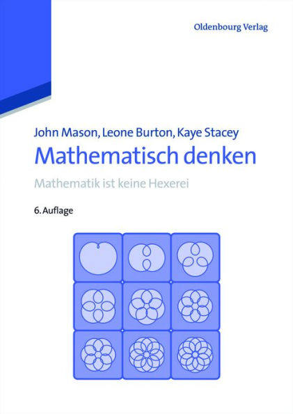 Mathematisch denken: Mathematik ist keine Hexerei / Edition 6