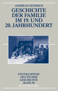 Title: Geschichte der Familie im 19. und 20. Jahrhundert, Author: Andreas Gestrich