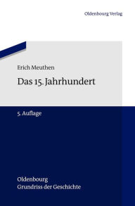 Title: Das 15. Jahrhundert, Author: Erich Meuthen