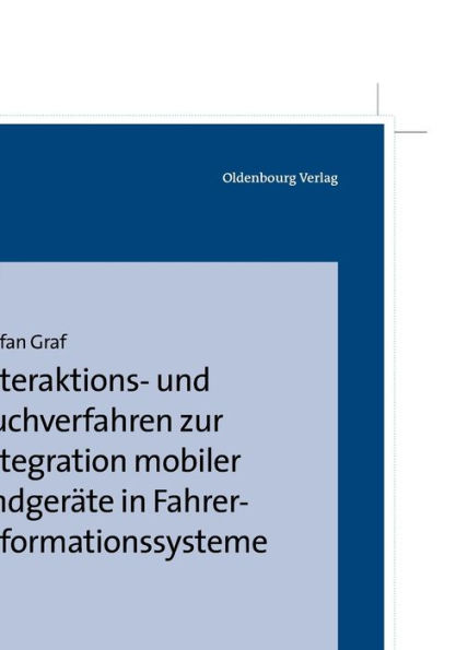Interaktions- und Suchverfahren zur Integration mobiler Endgeräte in Fahrerinformationssysteme