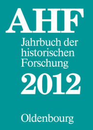 Title: Berichtsjahr 2012, Author: Arbeitsgemeinschaft historischer