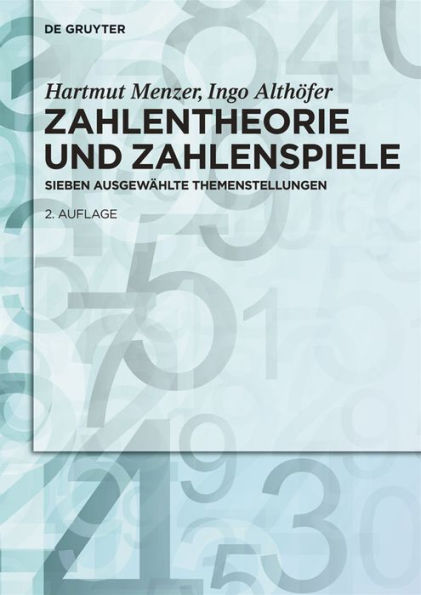 Zahlentheorie und Zahlenspiele: Sieben ausgewählte Themenstellungen