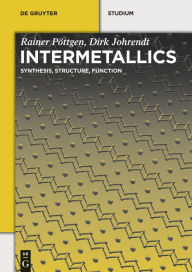 Title: Intermetallics: Synthesis, Structure, Function, Author: Sally N. Crowe