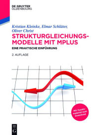 Title: Strukturgleichungsmodelle mit Mplus: Eine praktische Einführung, Author: Kristian Kleinke