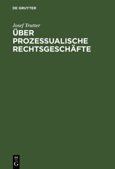 ber prozessualische Rechtsgesch fte: Civilprozessuale Studie