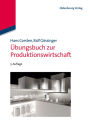 Übungsbuch zur Produktionswirtschaft