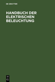 Title: Handbuch der Elektrischen Beleuchtung, Author: Jos. Herzog