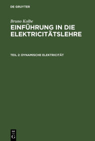 Title: Dynamische Elektricität, Author: Bruno Kolbe