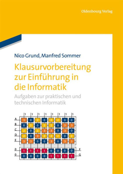 Klausurvorbereitung zur Einf hrung in die Informatik: Aufgaben zur praktischen und technischen Informatik