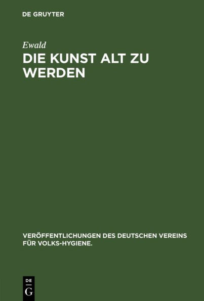 Die Kunst alt zu werden / Edition 1