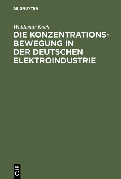 Die Konzentrationsbewegung in Der Deutschen Elektroindustrie