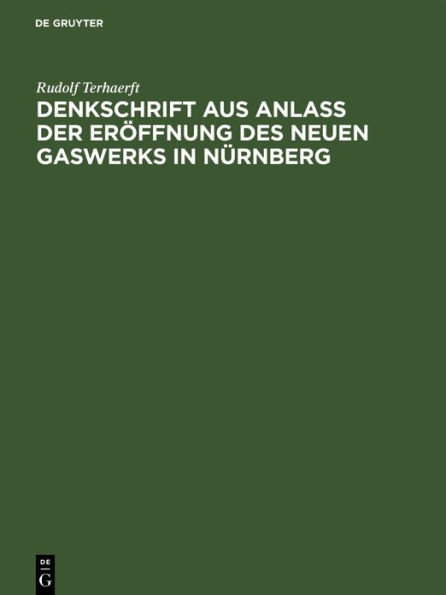 Denkschrift aus Anlaß der Eröffnung des neuen Gaswerks in Nürnberg