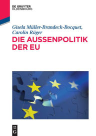 Title: Die Aussenpolitik der EU, Author: Gisela M?ller-Brandeck-Bocquet