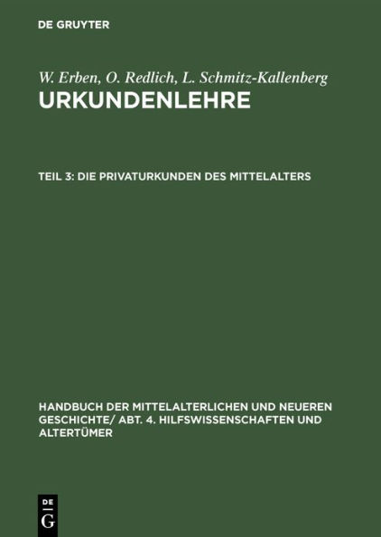 Die Privaturkunden Des Mittelalters