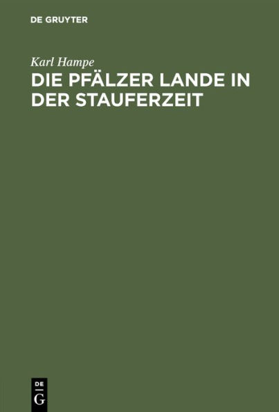 Die Pfälzer Lande in der Stauferzeit