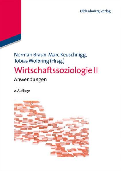Wirtschaftssoziologie II: Anwendungen