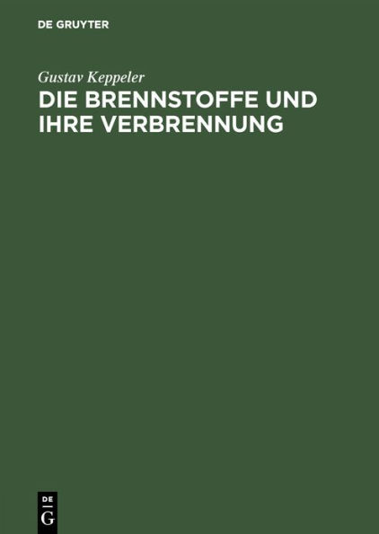 Die Brennstoffe und ihre Verbrennung