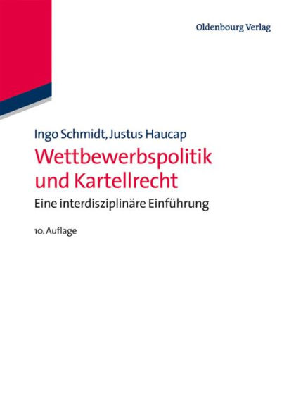 Wettbewerbspolitik und Kartellrecht: Eine interdisziplin re Einf hrung