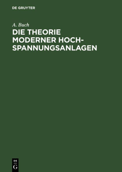 Die Theorie moderner Hochspannungsanlagen