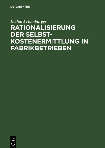 Rationalisierung Der Selbstkostenermittlung in Fabrikbetrieben