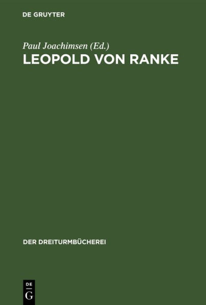 Leopold Von Ranke: Eine Auswahl Aus Seinen Schriften