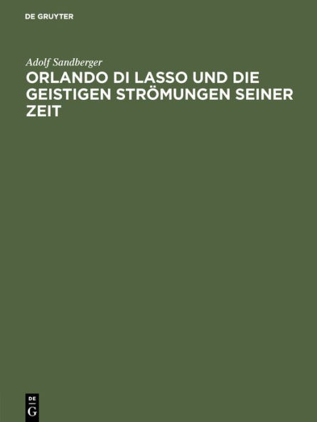 Orlando di Lasso und die geistigen Strömungen seiner Zeit