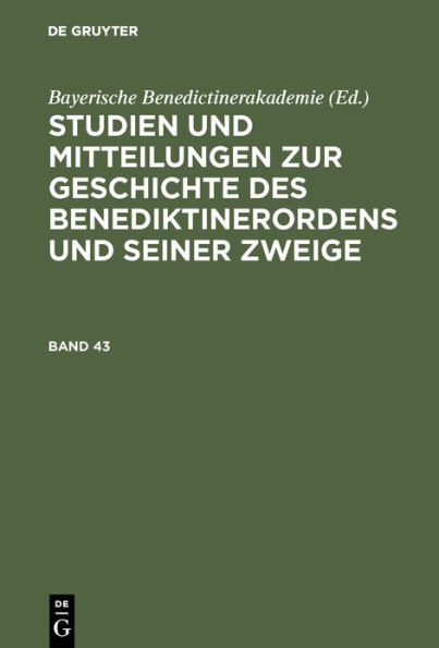 Studien und Mitteilungen zur Geschichte des Benediktinerordens und seiner Zweige Studien und Mitteilungen zur Geschichte des Benediktinerordens und seiner Zweige