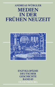 Title: Medien in der Frühen Neuzeit, Author: Andreas Würgler