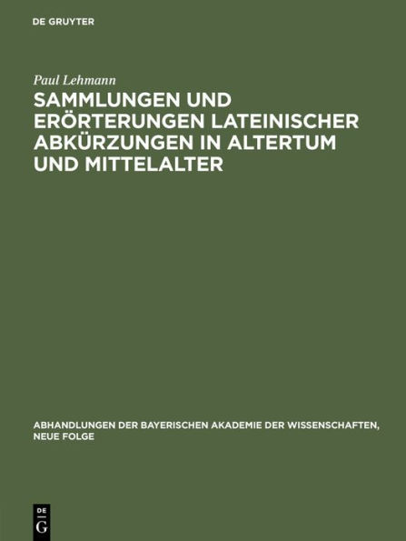 Sammlungen und Erï¿½rterungen lateinischer Abkï¿½rzungen in Altertum und Mittelalter