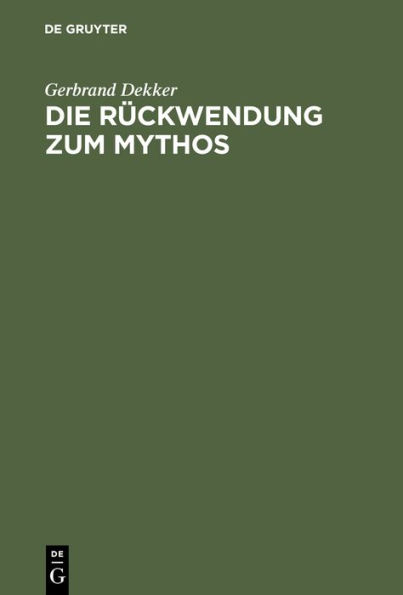 Die Rï¿½ckwendung zum Mythos