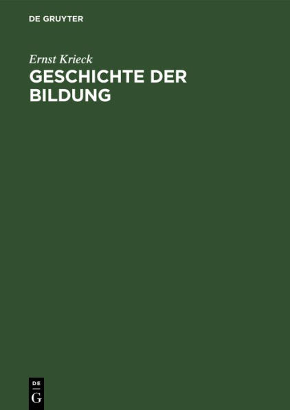 Geschichte der Bildung: Sonderausgabe aus dem Handbuch der deutschen Lehrerbildung