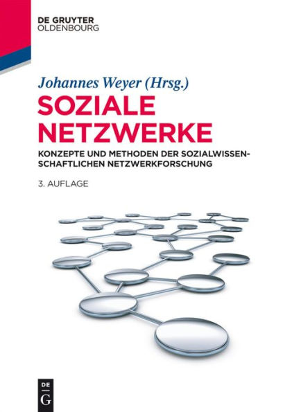Soziale Netzwerke: Konzepte und Methoden der sozialwissenschaftlichen Netzwerkforschung