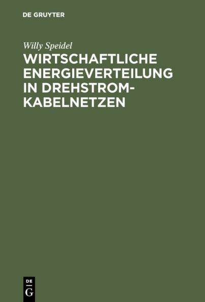 Wirtschaftliche Energieverteilung in Drehstromkabelnetzen / Edition 1