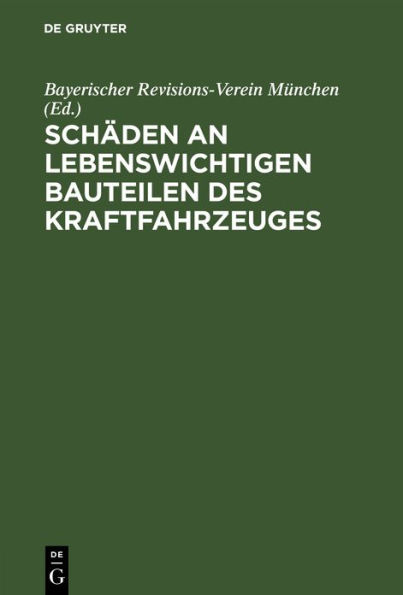 Sch den an lebenswichtigen Bauteilen des Kraftfahrzeuges