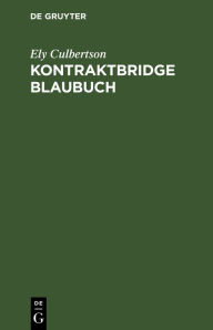 Title: Kontraktbridge Blaubuch, Author: Ely Culbertson