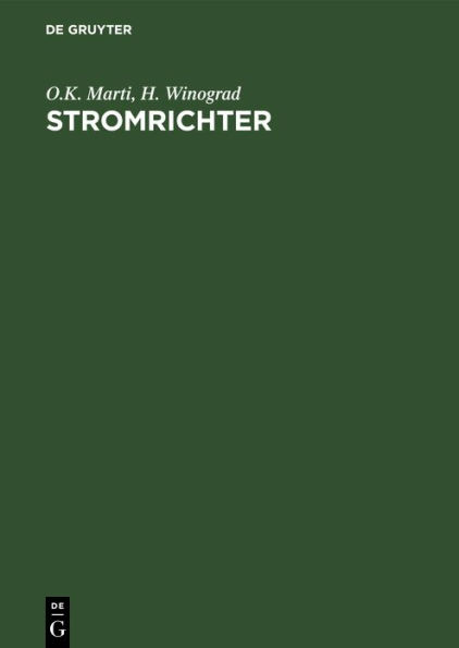 Stromrichter: Unter besonderer Ber cksichtigung der Quecksilberdampf Grossgleichrichter