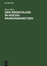 Title: Der Erdschlu in Hochspannungsnetzen, Author: Hans Weber