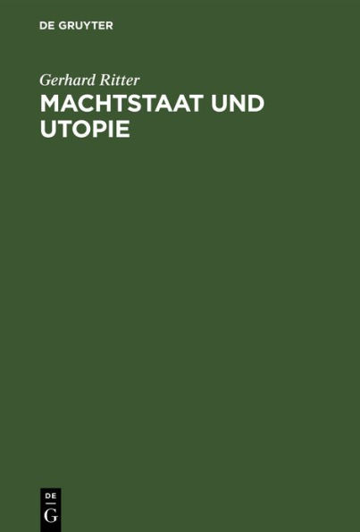 Machtstaat und Utopie: Vom Streit um die D monie der Macht seit Machiavelli und Morus