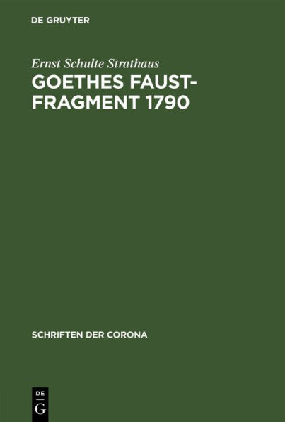 Goethes Faust-Fragment 1790: Eine Buchkundliche Untersuchung