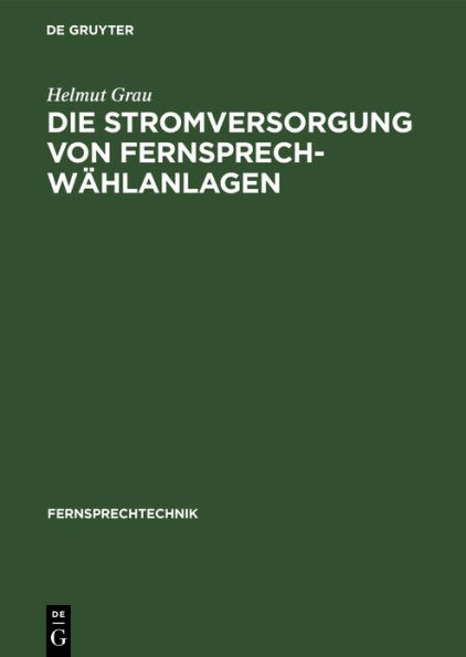 Die Stromversorgung von Fernsprech-W hlanlagen / Edition 2